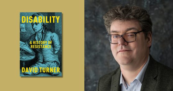 David Turner and his book on Disability: A History of Resistance
