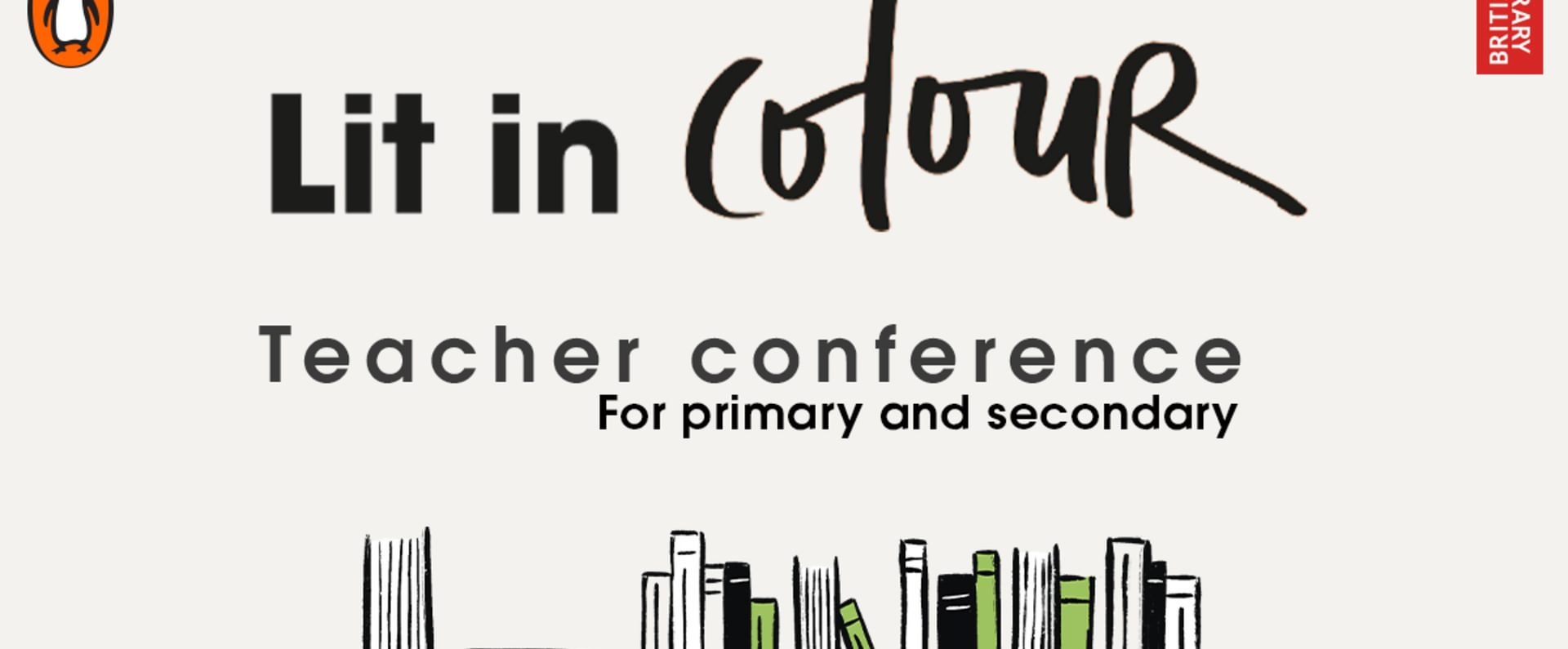 Illustrations of books on a shelf with text above reading Lit in Colour, teacher conference, for primary and secondary